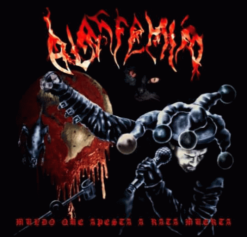 Blasfemia (COL) : Mundo Que Apesta a Rata Muerta